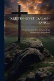 Kristen-livet I Salme-sang... Kristen-livet I Salme-sang...