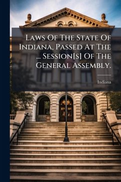 Cover Laws Of The State Of Indiana, Passed At The ... Session[s] Of The General Assembly.