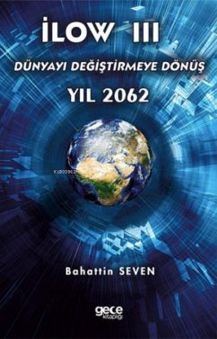 Cover Ilow 3 - Dünyayi Degistirmeye Dönüs Yil 2062