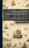 How A Crown Colony Is Governed How A Crown Colony Is Governed