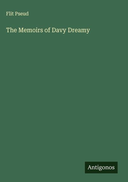 The Memoirs of Davy Dreamy The Memoirs of Davy Dreamy