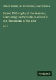 Sacred Philosophy of the Seasons ; Illustrating the Perfections of God in the Phenomena of the Year