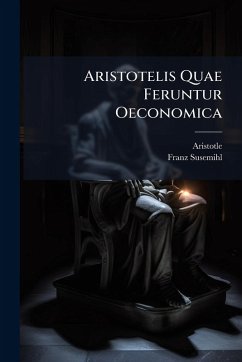 Aristotelis Quae Feruntur Oeconomica - Aristotle; Susemihl, Franz