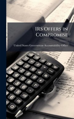 IRS Offers in Compromise IRS Offers in Compromise