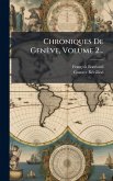 Chroniques De Genève, Volume 2...