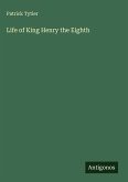 Life of King Henry the Eighth