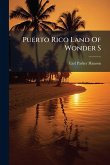 Puerto Rico Land Of Wonder S