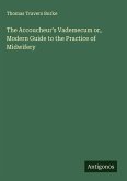 The Accoucheur's Vademecum or, Modern Guide to the Practice of Midwifery