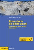 Breve storia dei diritti umani. Dai diritti dell'uomo ai diritti delle donne Breve storia dei diritti umani. Dai diritti dell'uomo ai diritti delle donne