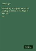 The History of England. From the Landing of Caesar to the Reign of Victoria