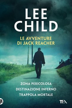 Cover Le avventure di Jack Reacher: Zona pericolosa-Destinazione inferno-Trappola mortale