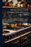 Meals That Cook Themselves and Cut the Costs