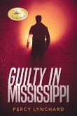 Guilty in Mississippi Guilty in Mississippi
