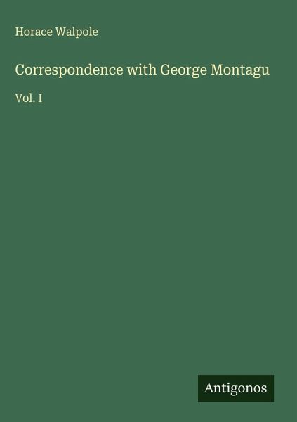 Correspondence with George Montagu Correspondence with George Montagu