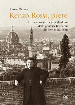 Cover Renzo Rossi, Prete. Una vita sulle strade degli ultimi, dalle periferie fiorentine alla favelas brasiliane