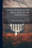 Public Papers of the Presidents of the United States