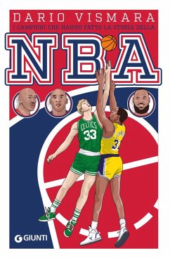 I campioni che hanno fatto la storia della NBA Cover I campioni che hanno fatto la storia della NBA