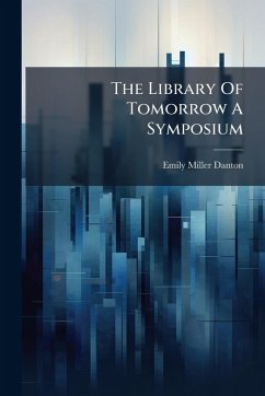 Cover The Library Of Tomorrow A Symposium