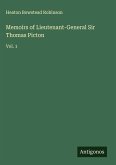 Memoirs of Lieutenant-General Sir Thomas Picton