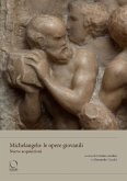 Michelangelo: le opere giovanili. Nuove acquisizioni Michelangelo: le opere giovanili. Nuove acquisizioni