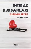 Ihtiras Kurbanlari - Arzunun Bedeli