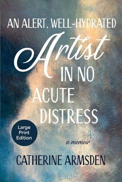 Cover An Alert, Well-Hydrated Artist in No Acute Distress