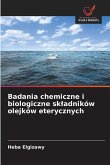 Badania chemiczne i biologiczne sk¿adników olejków eterycznych