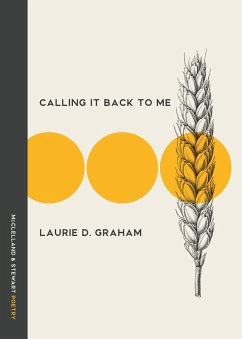 Calling It Back to Me - Graham, Laurie D