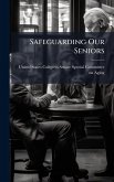 Safeguarding Our Seniors Safeguarding Our Seniors