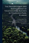 The Preservation and Management of Vegetation in Ravines in Highland Park, Illinois The Preservation and Management of Vegetation in Ravines in Highland Park, Illinois