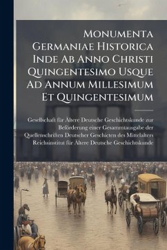 Cover Monumenta Germaniae Historica Inde Ab Anno Christi Quingentesimo Usque Ad Annum Millesimum Et Quingentesimum