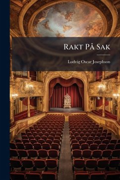 Rakt PÃ Sak - Josephson, Ludvig Oscar Rakt PÃ Sak - Josephson, Ludvig Oscar