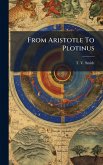 From Aristotle To Plotinus