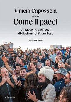 Cover Come li pacci. Un racconto a più voci di dieci anni di Sponz Fest