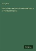 The Science and Art of the Manufacture of Portland Cement The Science and Art of the Manufacture of Portland Cement