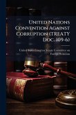 United Nations Convention Against Corruption (TREATY Doc. 109-6) United Nations Convention Against Corruption (TREATY Doc. 109-6)