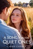 A Song for the Quiet Ones A Song for the Quiet Ones