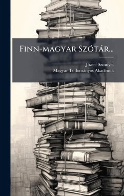 Finn-magyar SzÃ3tàr... - Szinnyei, Jãzsef