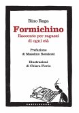 Formichino. Racconto per ragazzi di ogni età
