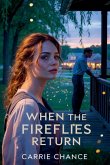 When the Fireflies Return When the Fireflies Return