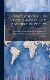 Nato And The Eu's European Security And Defense Policy Nato And The Eu's European Security And Defense Policy
