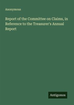 Cover Report of the Committee on Claims, in Reference to the Treasurer's Annual Report