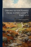 Oxford Silver Pennies From A.D.925-A.D.1272, Part 1272 Oxford Silver Pennies From A.D.925-A.D.1272, Part 1272