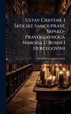Ustav Crkvene I Å kolske Samouprave Srpsko-Pravoslavnoga Naroda U Bosni I Hercegovini