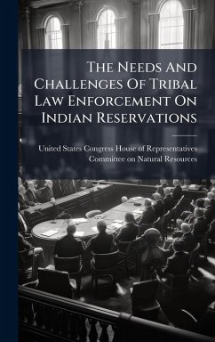 Cover The Needs And Challenges Of Tribal Law Enforcement On Indian Reservations