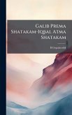 Galib Prema Shatakam-Iqbal Atma Shatakam