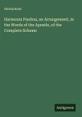 Harmonia Paulina, an Arrangement, in the Words of the Apostle, of the Complete Scheme