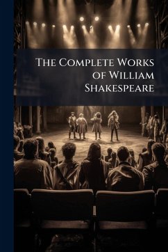 The Complete Works of William Shakespeare - Tbd
