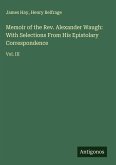 Memoir of the Rev. Alexander Waugh: With Selections From His Epistolary Correspondence