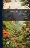 Fabulae Graeco-Latinae--